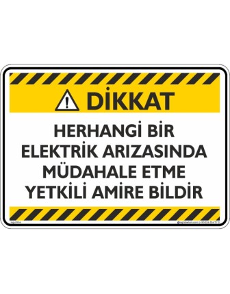 Herhangi Bir Elektrik Arızasında Müdahale Etme Yetkili Amire Bildir
