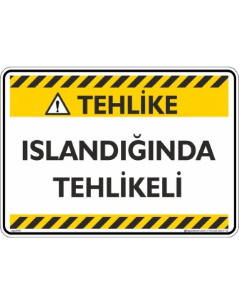 Isındığında Tehlikeli