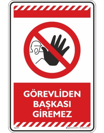 Görevliden Başkası Giremez
