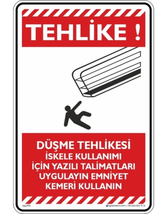 Düşme Tehlikesi İskele Kullanımı için yazılı Talimatları Uygulayın Emniyet Kemeri Kullanın