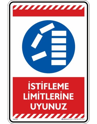 İstifleme Limitlerine Uyunuz