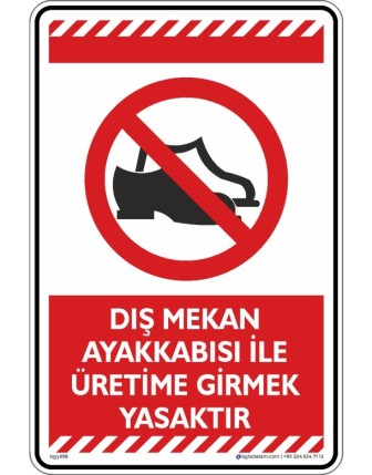 Dış Mekan Ayakkabısı İle Üretime Girmek Yasaktır