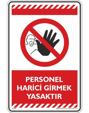 Personel Harici Girmek Yasaktır
