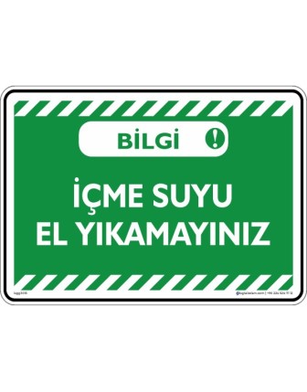 Bilgi; İçme Suyu El Yıkamayınız