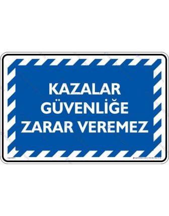 Kazalar Güvenliğe Zarar Veremez