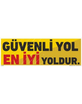 Güvenli Yol En İyi Yoldur
