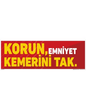 Korun Emniyet Kemerini Tak