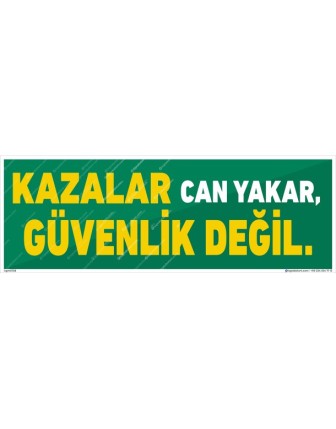 Kazalar Can Yakar Güvenlik Değil