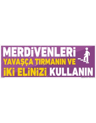 Merdivenleri Yavaşça Tırmanın ve İki Elinizi Kullanın