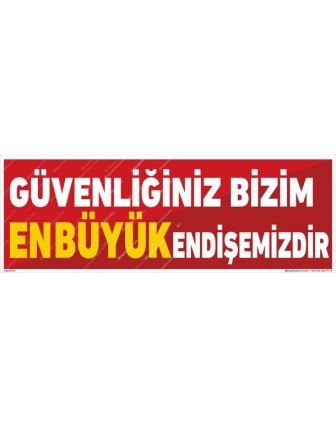 Güvenliğiniz Bizim En Büyük Endişemizdir