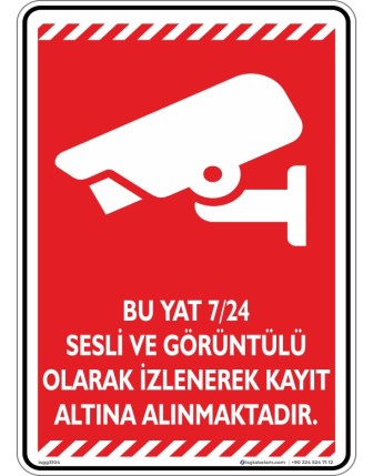 Bu Yat 7/24 Sesli ve Görüntülü Olarak İzlenerek Kayıt Altına Alınmaktadır. V2-4