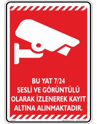Bu Yat 7/24 Sesli ve Görüntülü Olarak İzlenerek Kayıt Altına Alınmaktadır. V2-3