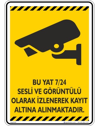 Bu Yat 7/24 Sesli ve Görüntülü Olarak İzlenerek Kayıt Altına Alınmaktadır. V1-4