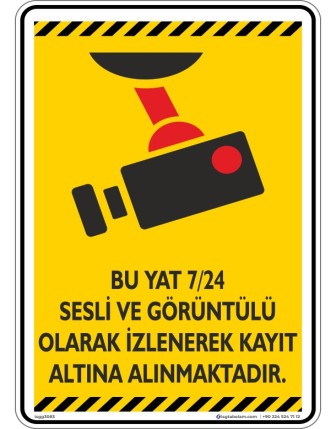Bu Yat 7/24 Sesli ve Görüntülü Olarak İzlenerek Kayıt Altına Alınmaktadır. V1-1