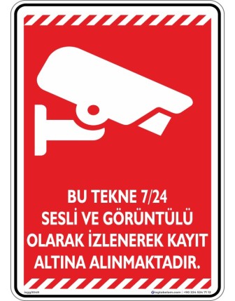 Bu Tekne 7/24 Sesli ve Görüntülü Olarak İzlenerek Kayıt Altına Alınmaktadır. V2-3