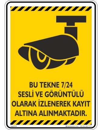 Bu Tekne 7/24 Sesli ve Görüntülü Olarak İzlenerek Kayıt Altına Alınmaktadır. V1-5