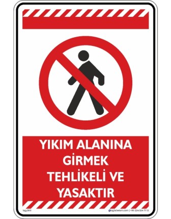 Yıkım Alanına Girmek Tehlikeli ve Yasaktır