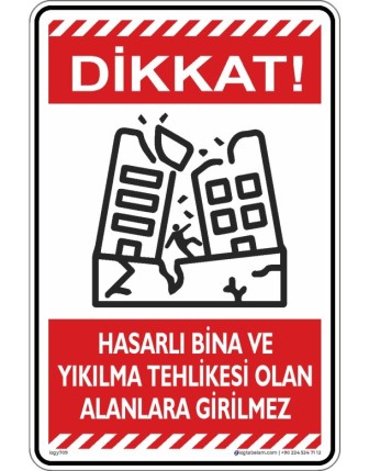 Hasarlı Binalara ve Yıkılma Tehlikesi Olan Alanlara Girilmez