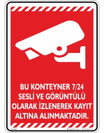 Bu Konteyner 7/24 Sesli ve Görüntülü Olarak İzlenerek Kayıt Altına Alınmaktadır V2-4