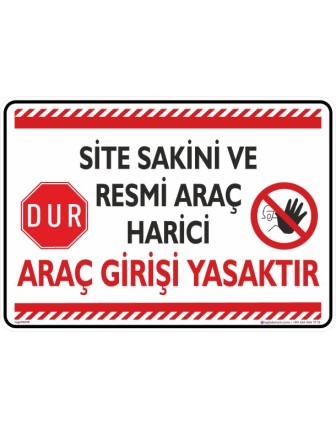 Site Sakini ve Resmi Araç Harici Araç Girşi Yasaktır