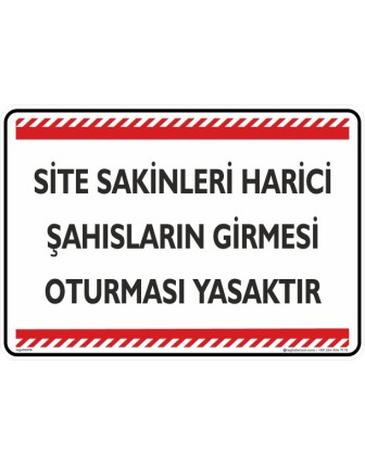 Site Sakinleri Harici Şahısların Girmesi Oturması Yasaktır