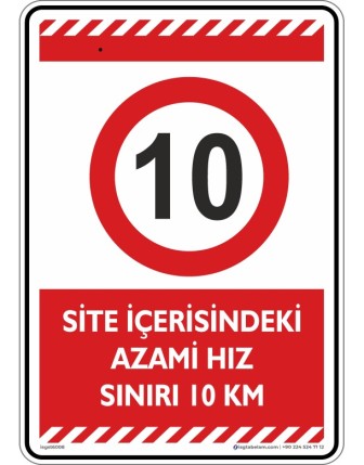 Site İçerisindeki Azami Hız Sınırı 10 Km