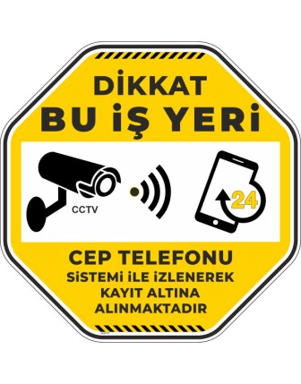 Dikkat Bu İş Yeri Cep Telefonu Sistemi İle İzlenerek Kayıt Altına Alınmaktadır