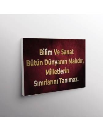 Bilim Ve Sanat Bütün Dünyanın Malıdır, Milletlerin Sınırlarını Tanımaz.