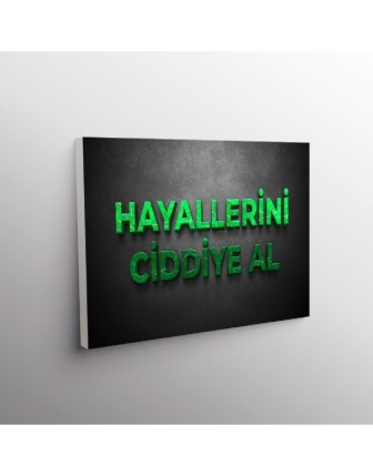 Hayallerini Ciddiye Al