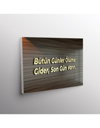 Bütün Günler Ölüme Gider, Son Gün Varır.