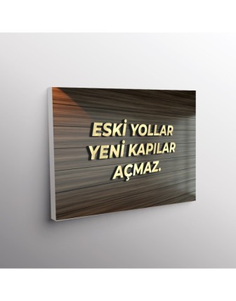 Eski Yollar Yeni Kapılar Açmaz.