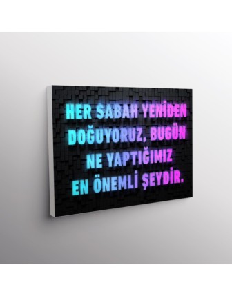 Her Sabah Yeniden Doğuyoruz. Bugün Ne Yaptığımız En Önemli Şeydir