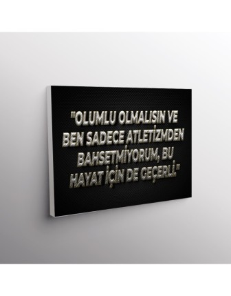 Olumlu Olmalısın Ve Ben Sadece Atletizmden Bahsetmiyorum, Bu Hayat İçinde De Geçerli.