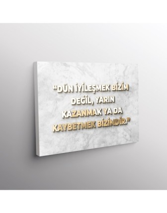 Dün İyileşmek Bizim Değil, Yarın Kazanmak Ya Da Kaybetmek Bizimdir.