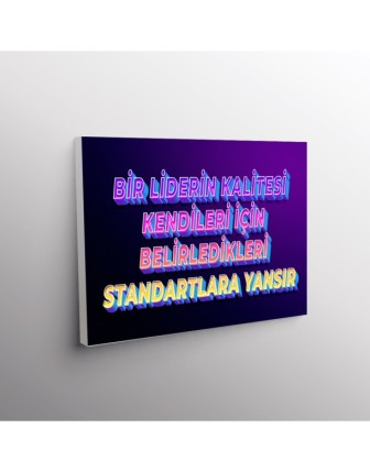 Bir Liderin Kalitesi Kendileri İçin Belirledikleri Standartlara Yansır.