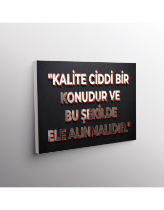 Kalite Ciddi Bir Konudur Ve Bu Şekilde Ele Alınmalıdır.