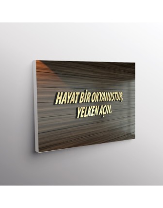 Hayat Bir Okyanustur, Yelken Açın.