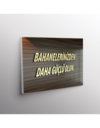 Bahanelerinizden Daha Güçlü Olun.