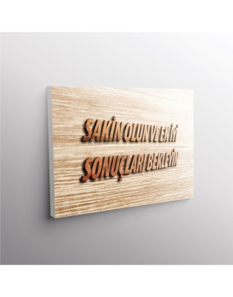 Sakin Olun ve En İyi Sonuçları Bekleyin