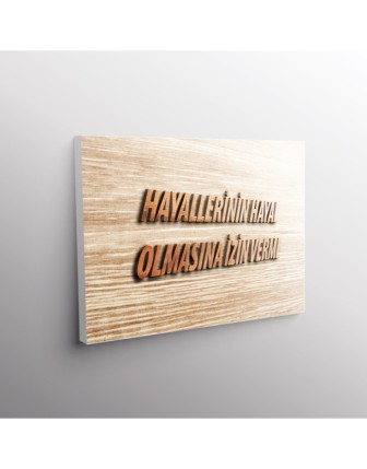 Hayallerinin Hayal Olmasına İzin Verme