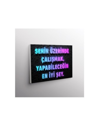 Senin Üzerinde Çalışman, Yapabileceğin En İyi Şey