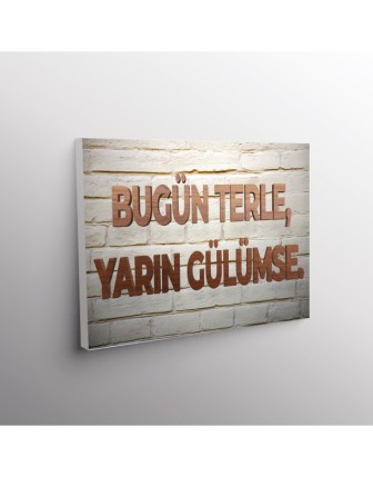 Bugün Terle, Yarın Gülümse.