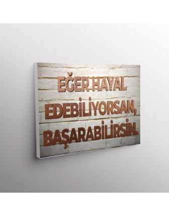 Eğer Edebiliyorsan, Başarabilirsin.