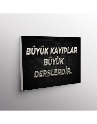 Büyük Kayıplar Büyük Derslerdir.