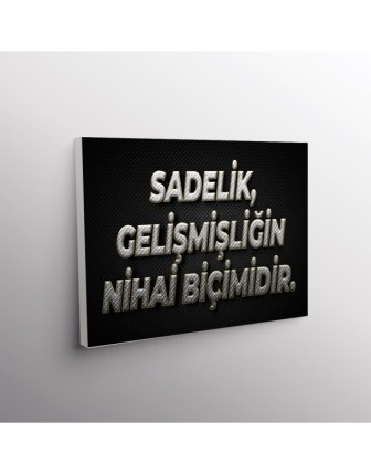 Sadelik Gelişmişliğin Nihai Biçimidir