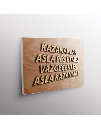 Kazananlar Asla Pes Etmez Vazgeçenler Asla Kazanmaz