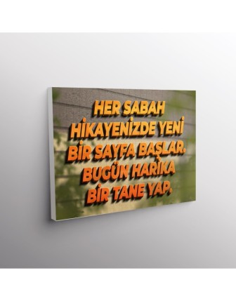 Her Sabah Hikayenizden Yeni Bir Sayfa Başlar. Bugün Harika Bir Tane Yap.