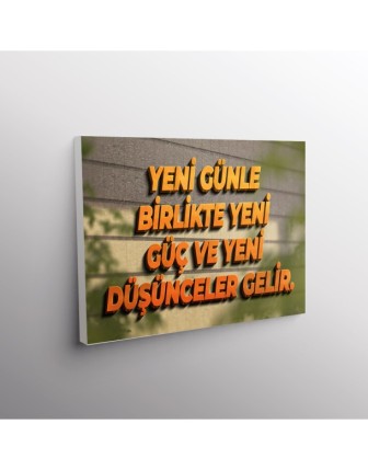 Yeni Günle Birlikte Yeni Güç Ve Yeni Düşünceler Gelir.