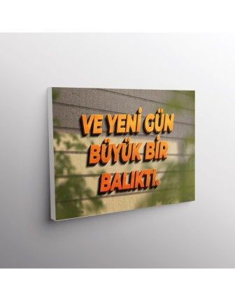 Ve Yeni Gün Büyük Balıktı.