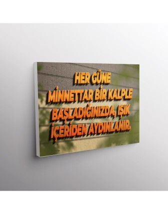 Her Güne Minenettar Bir Kalple Başladığında, Işık İçeriden Aydınlanır.